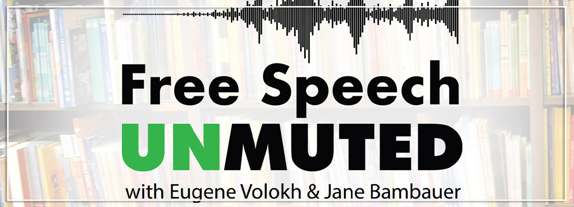 Free Speech: Unmuted Podcast