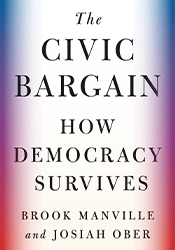 The Civic Bargain: How Democracy Survives