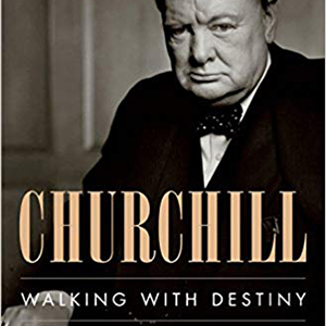 Churchill: Walking with Destiny