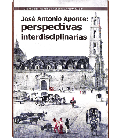 José Antonio Aponte : perspectivas interdisciplinarias