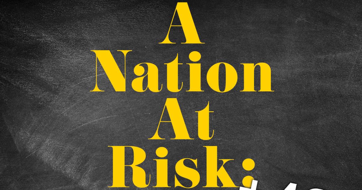 A Nation At Risk +40