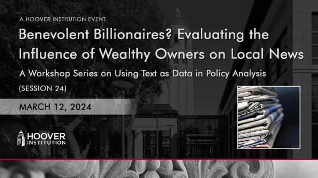 Benevolent Billionaires? Evaluating the Influence of Wealthy Owners on Local News | Using Text As Data In Policy Analysis