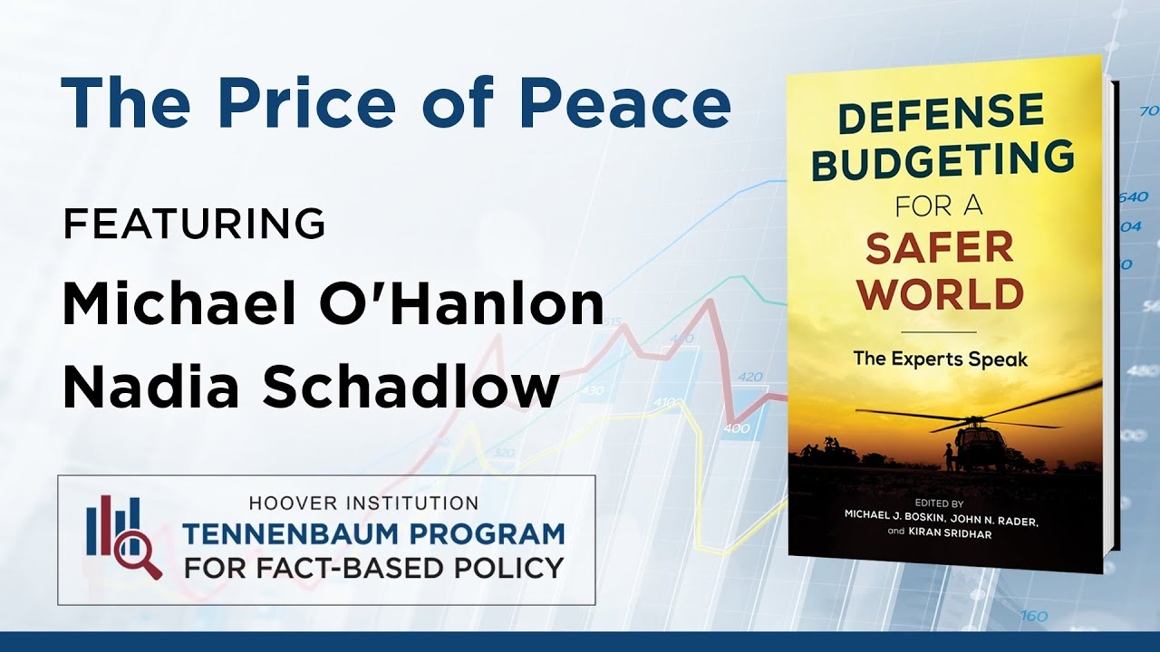 The Price Of Peace With Michael O'Hanlon And Nadia Schadlow