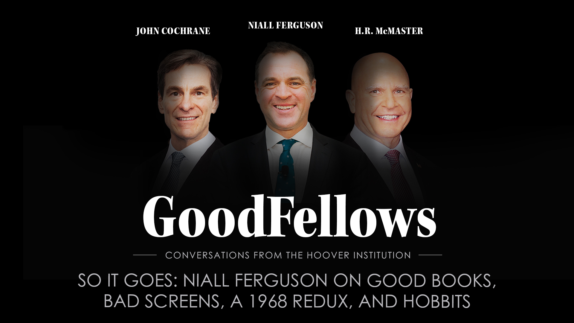 GoodFellows | Niall Ferguson Mini