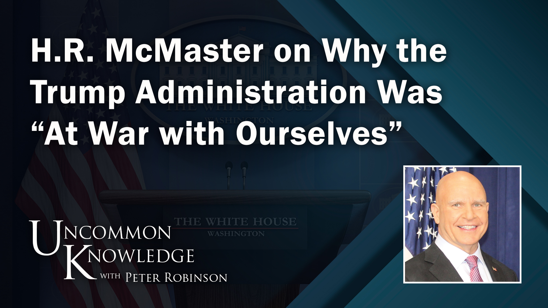 Uncommon Knowledge | HR McMaster