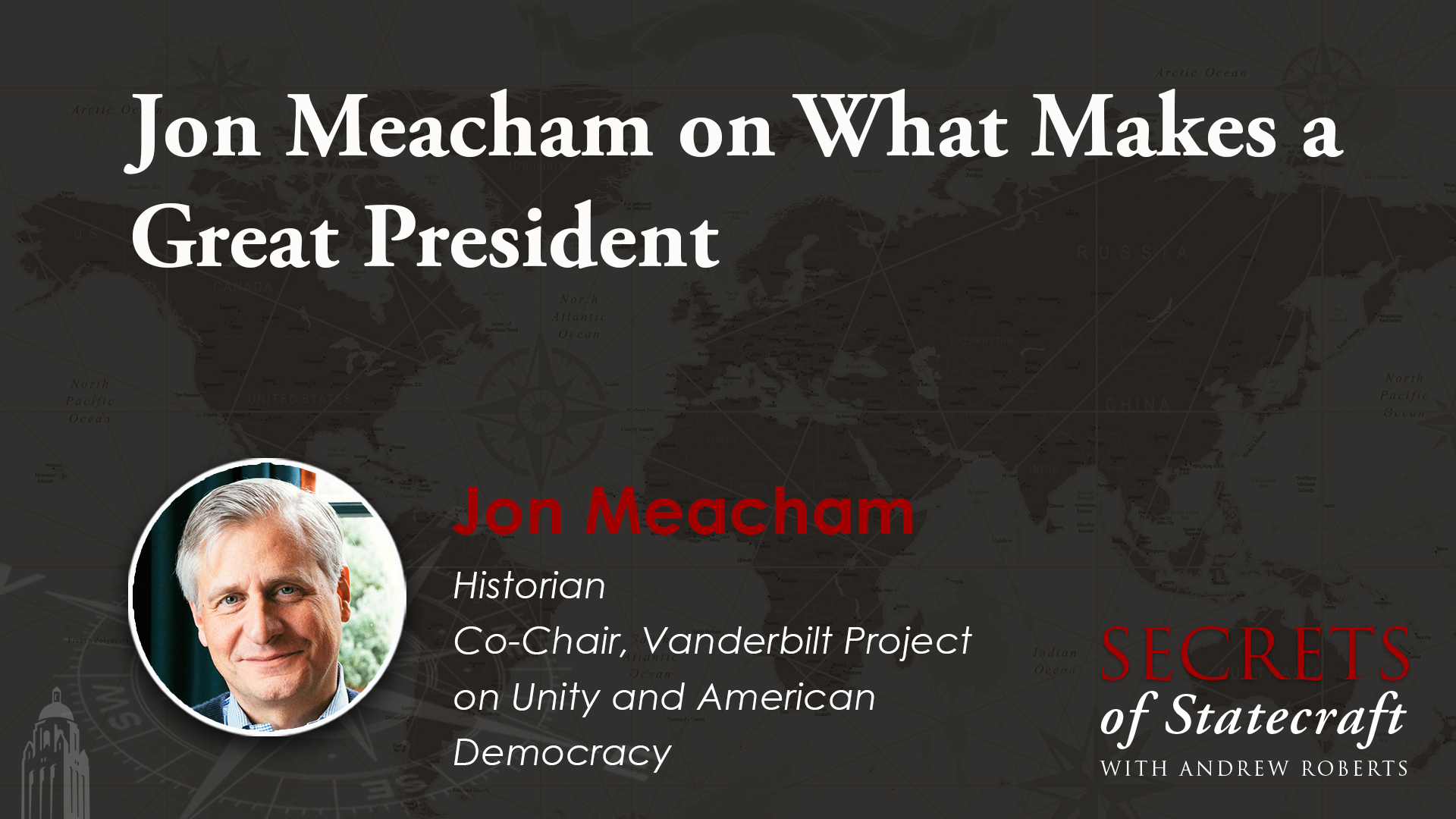 Secrets of Statecraft | Jon Meacham