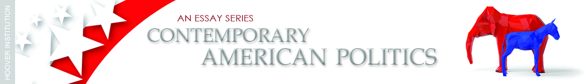 Essays On Contemporary American Politics Hoover Institution