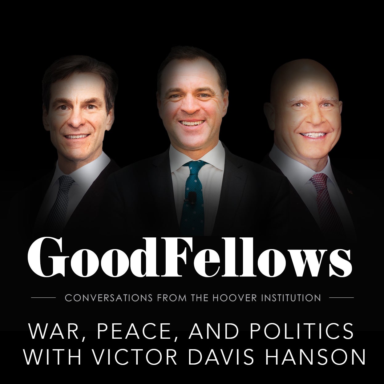 Image for GoodFellows: War, Peace, and Politics with Victor Davis Hanson