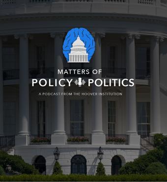 Matters of Policy & Politics | Michael Boskin