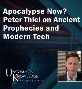 Uncommon Knowledge | Peter Thiel Part 1 of 2