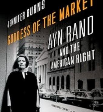 Goddess of the Market: Ayn Rand and the American Right