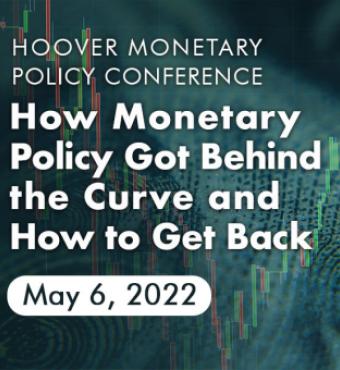 Image for How Monetary Policy Got Behind The Curve And How To Get Back: A Policy Conference