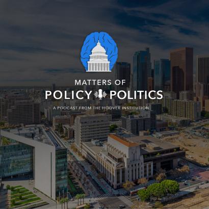 Matters of Policy & Politics | California Update with Lee Ohanian