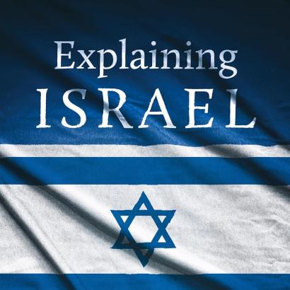 Explaining Israel The Jewish State, the Middle East, and America