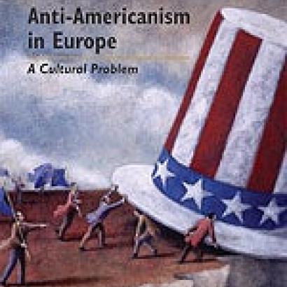 Image for Anti-Americanism in Europe: A Cultural Problem