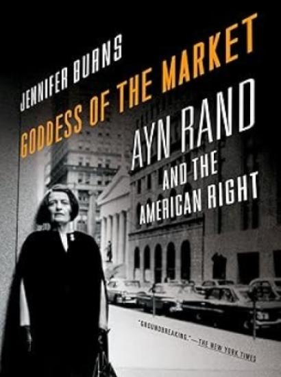 Goddess of the Market: Ayn Rand and the American Right