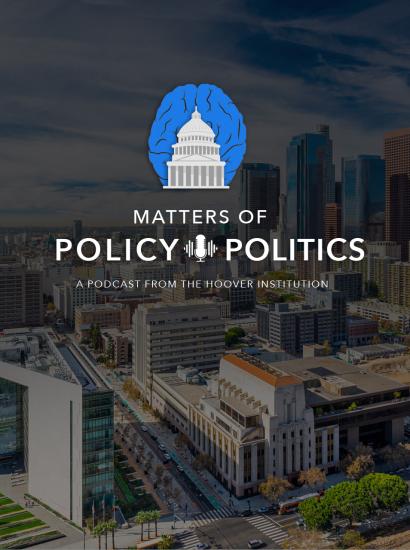 Matters of Policy & Politics | California Update with Lee Ohanian