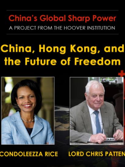 Image for China, Hong Kong, And The Future Of Freedom: A Dialogue Between Director Condoleezza Rice And Lord Chris Patten