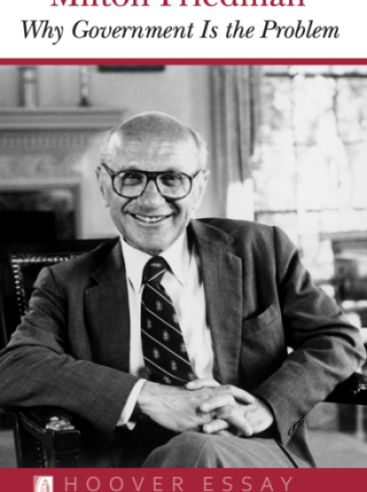 Why Government Is The Problem, By Friedman, Milton, 1993. | Hoover ...