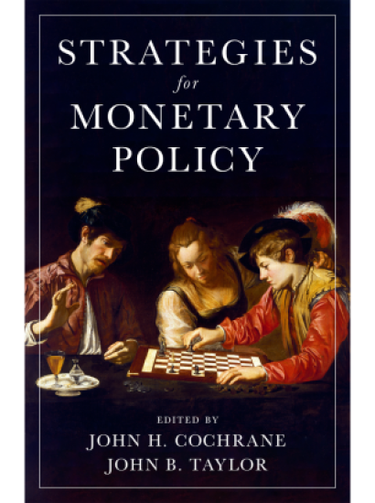 Strategies For Monetary Policy | Hoover Institution Strategies For ...