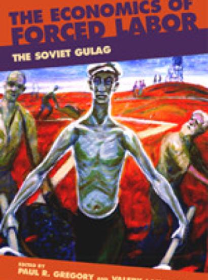 The Economics of Forced Labor: The Soviet Gulag