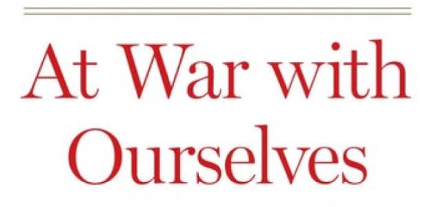 At War with Ourselves