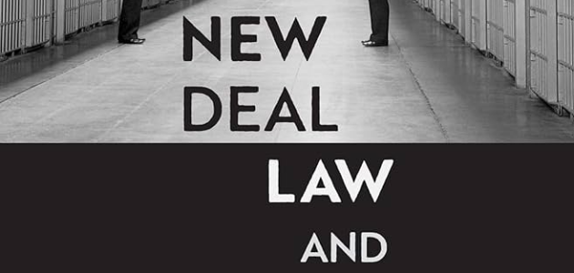 New Deal Law and Order: How the War on Crime Built the Modern Liberal State by Anthony Gregory