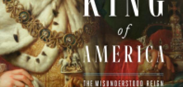 Image for The Last King Of America: The Misunderstood Reign Of George III