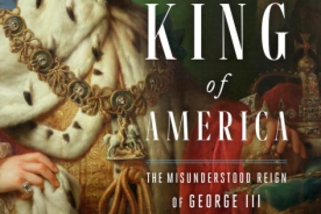 Image for The Last King Of America: The Misunderstood Reign Of George III