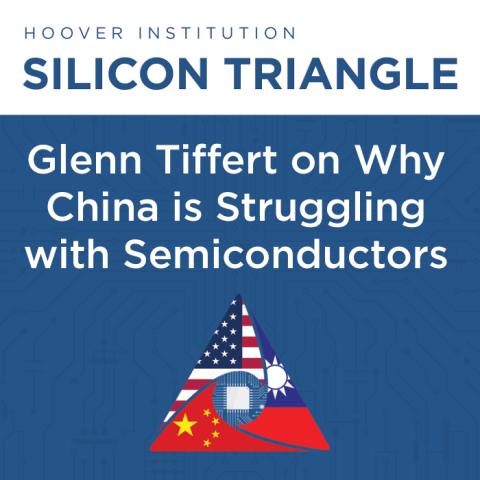 Glenn Tiffert on Why China Struggles to Produce Advanced Semiconductors