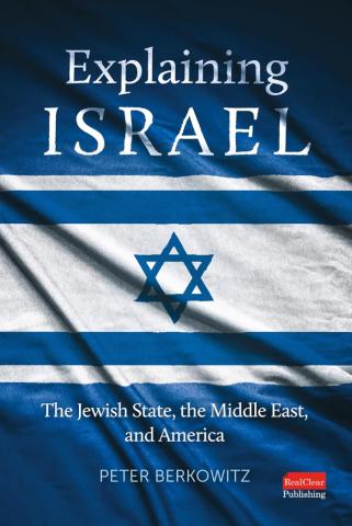 Explaining Israel The Jewish State, the Middle East, and America