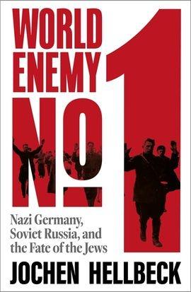 World Enemy No. 1: Nazi Germany, Soviet Union and the Fate of the Jews