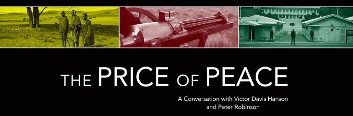 Image for The Price of Peace: A Conversation with Victor Hanson and Peter Robinson