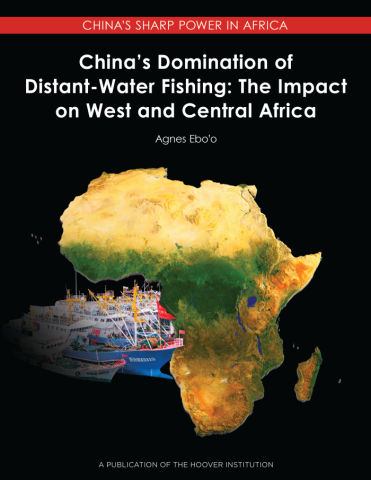 China's Domination of Distant-Water Fishing: The Impact on West and Central  Africa  Hoover Institution China's Domination of Distant-Water Fishing:  The Impact on West and Central Africa