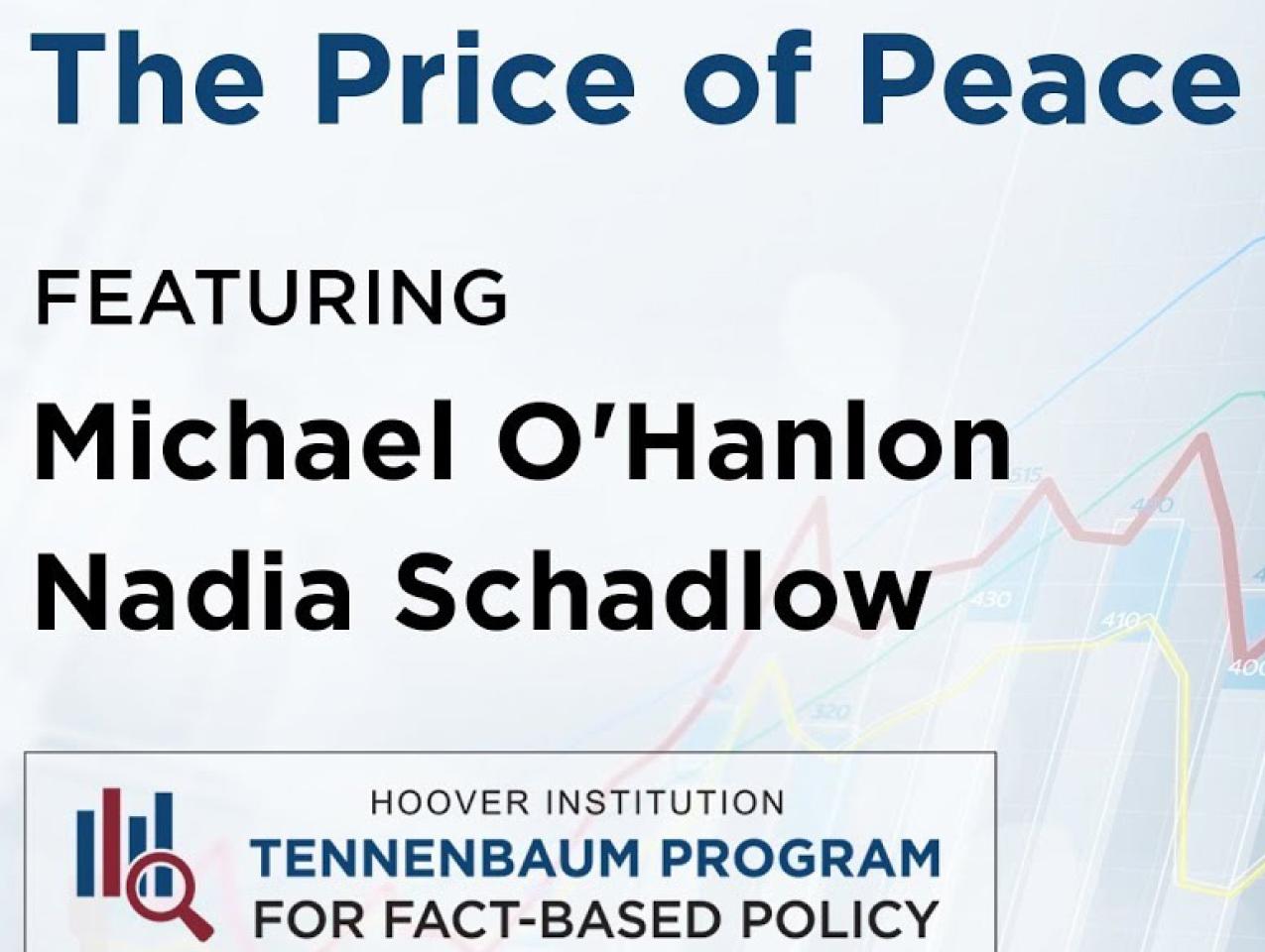 The Price of Peace with Michael O'Hanlon and Nadia Schadlow | Defense Budgeting for a Safer World