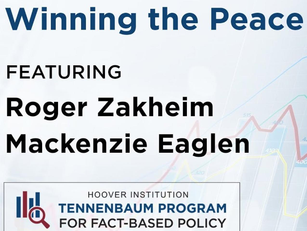 Winning the Peace with Roger Zakheim and Mackenzie Eaglen