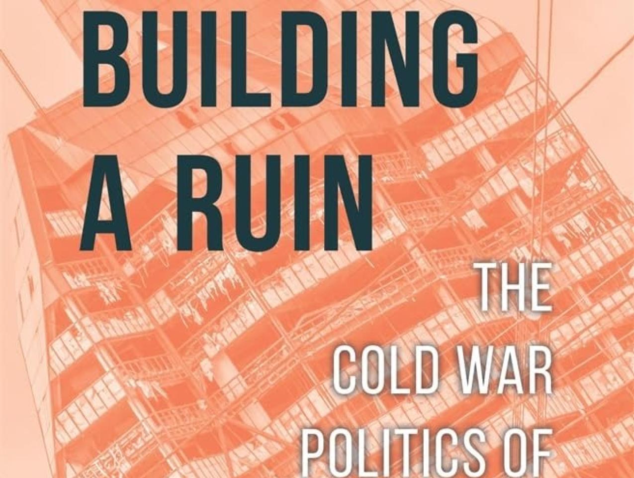 Building a Ruin: The Cold War Politics of Soviet Economic Reform