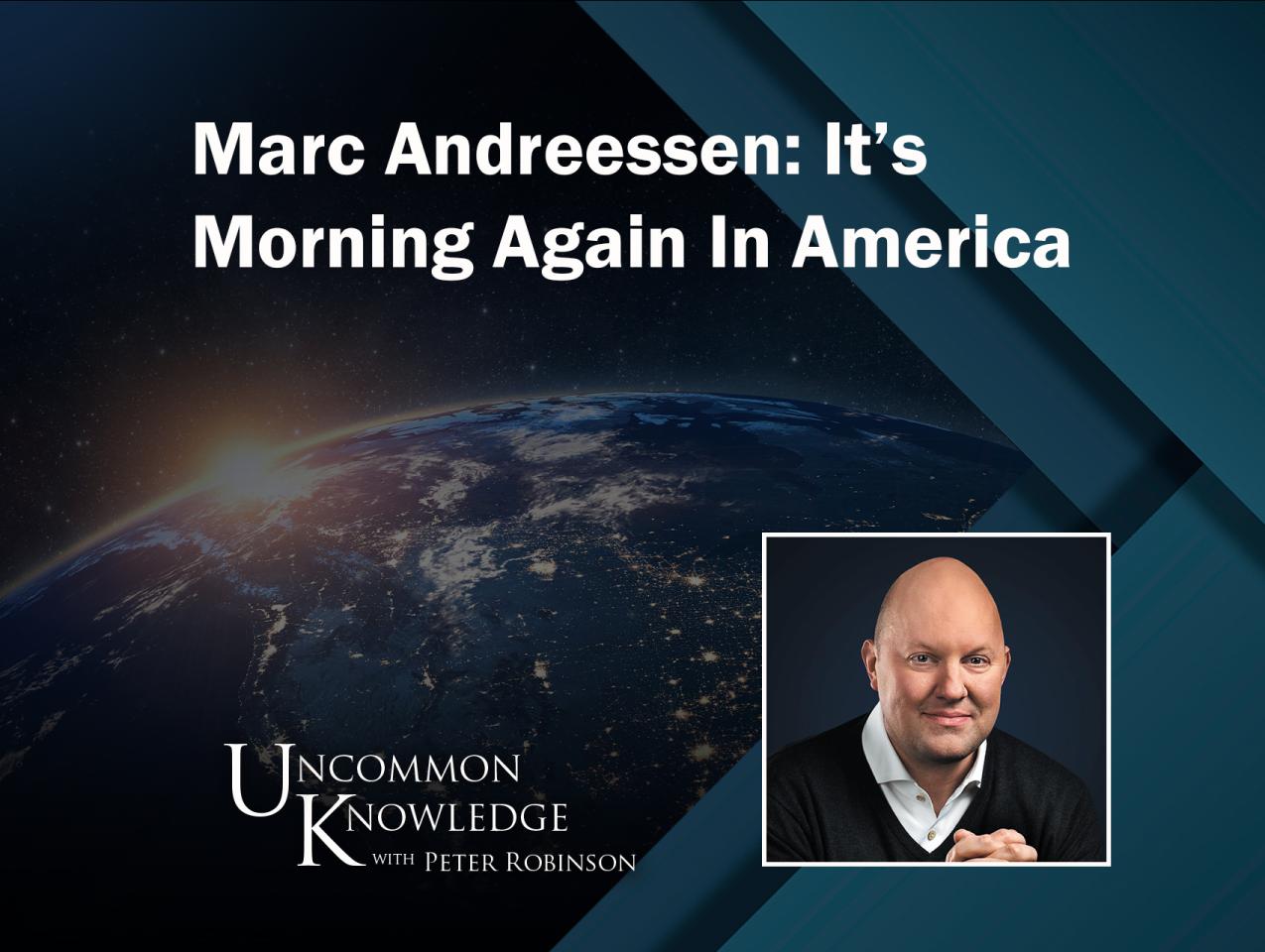 Uncommon Knowledge | Marc Andreessen