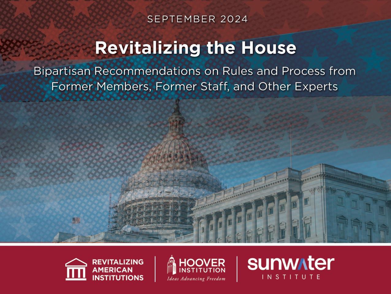 Revitalizing the House: Bipartisan Recommendations on Rules and Process