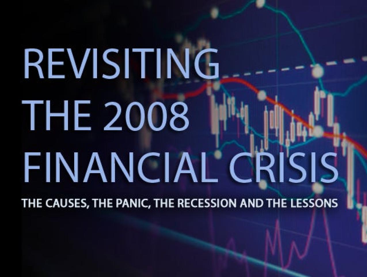 Revisiting The 2008 Financial Crisis: The Overview | Hoover