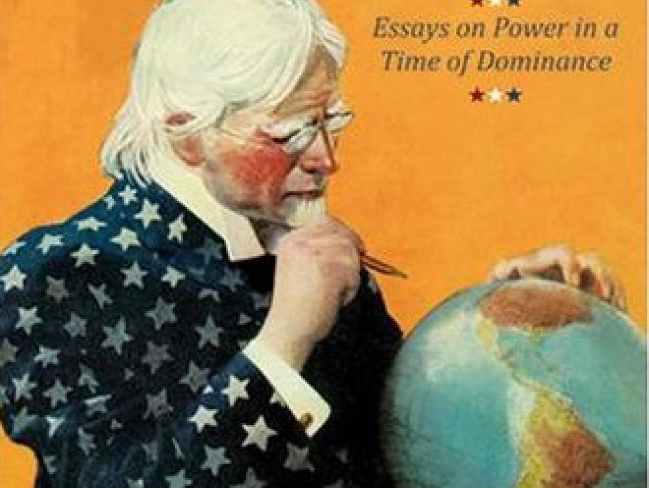 Managing American Hegemony: Essays Of Power In A Time Of Dominance ...