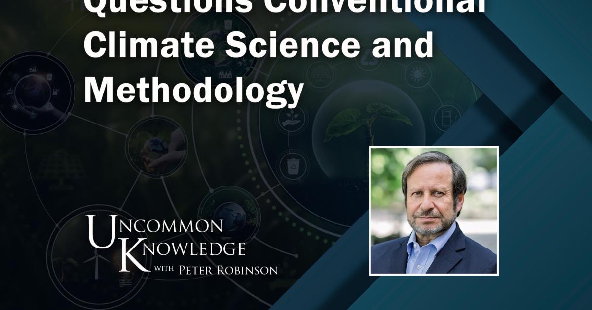 Hot Or Not: Steven Koonin Questions Conventional Climate Science