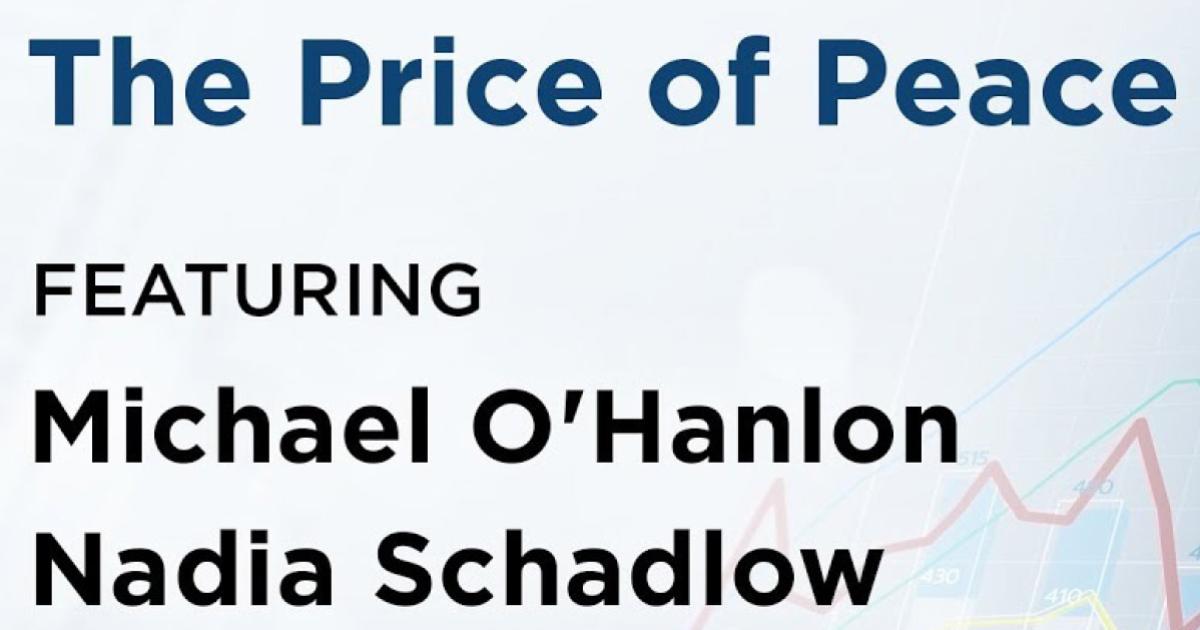 The Price of Peace with Michael O'Hanlon and Nadia Schadlow | Defense Budgeting for a Safer World