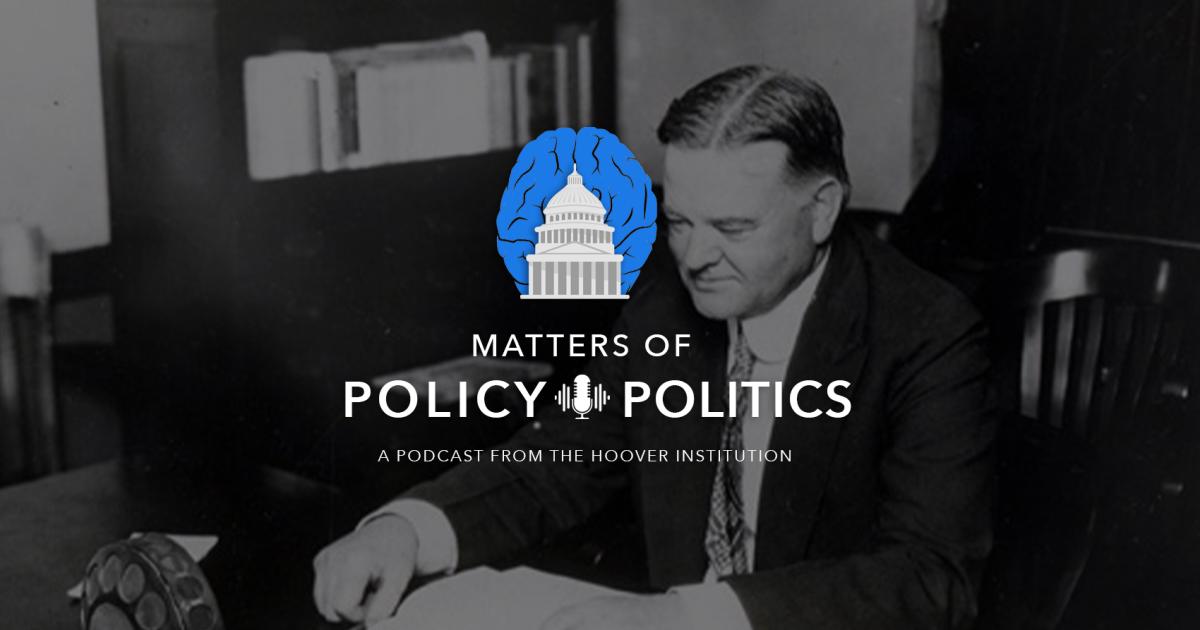 Matters of Policy & Politics | Herbert Hoover at 150