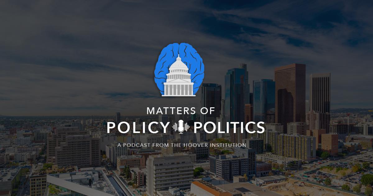 Matters of Policy & Politics | California Update with Lee Ohanian