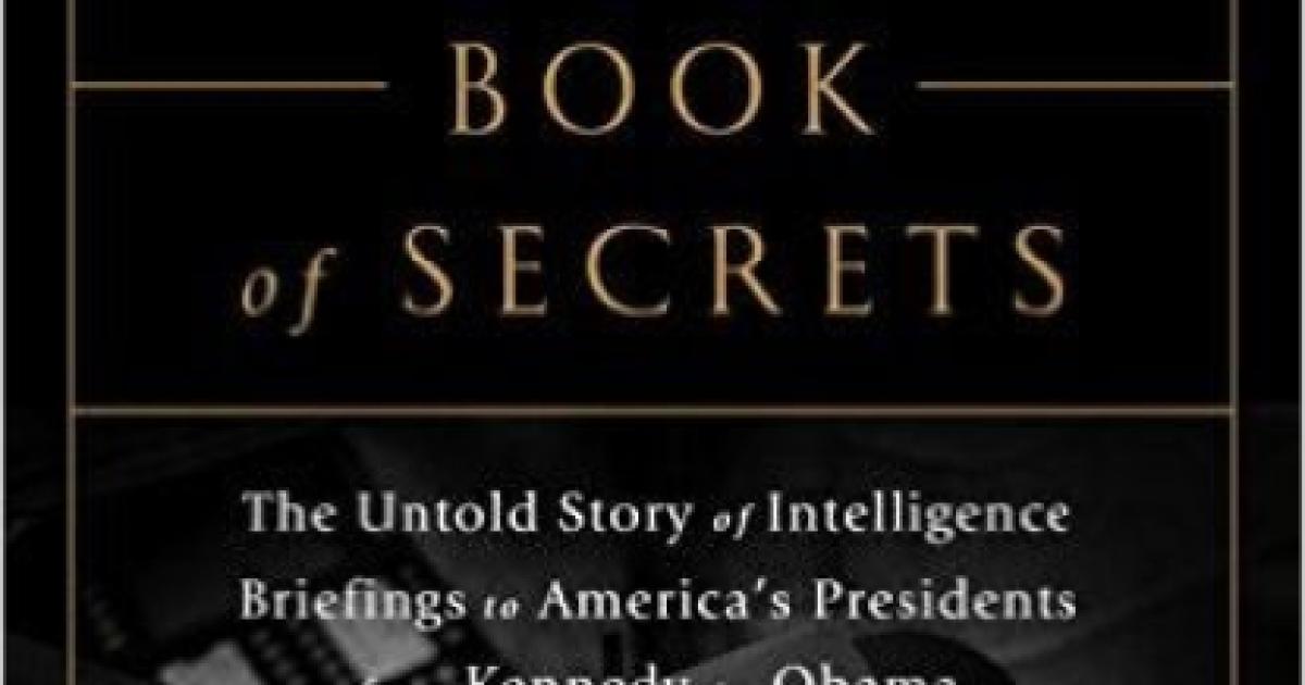 The President's Book Of Secrets: The Untold Story Of Intelligence ...