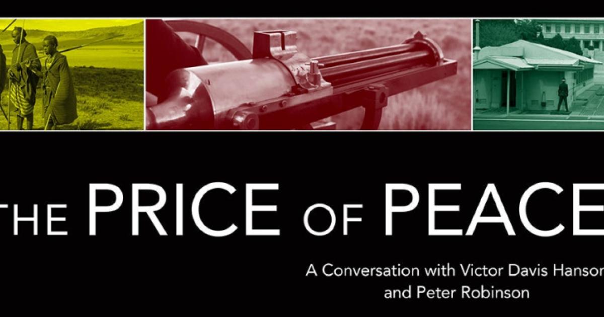 Image for The Price of Peace: A Conversation with Victor Hanson and Peter Robinson