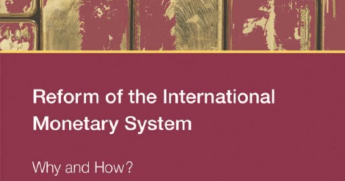 Reform Of The International Monetary System: Why And How? | Hoover ...