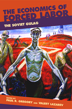 The Economics of Forced Labor: The Soviet Gulag