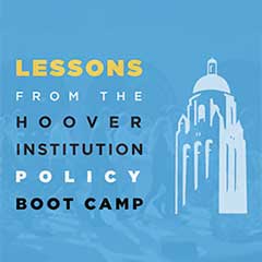 Lessons from the Hoover Institution Policy Boot Camp cover